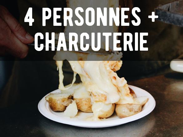 Plateau raclette + charcuterie 4 pers.