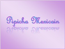 Entretien Pipicha Mexicain (!)