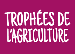 Trophées de l'agriculture ! 22/11/2021